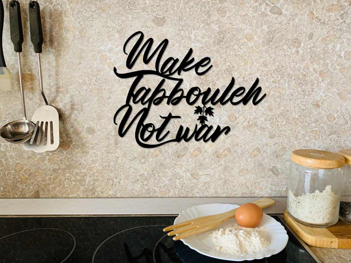 make tabbouleh not war